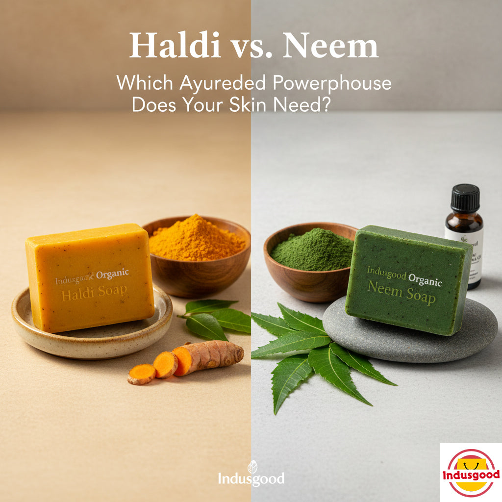 Haldi vs. Neem: Which Ayurvedic Powerhouse Does Your Skin Need?